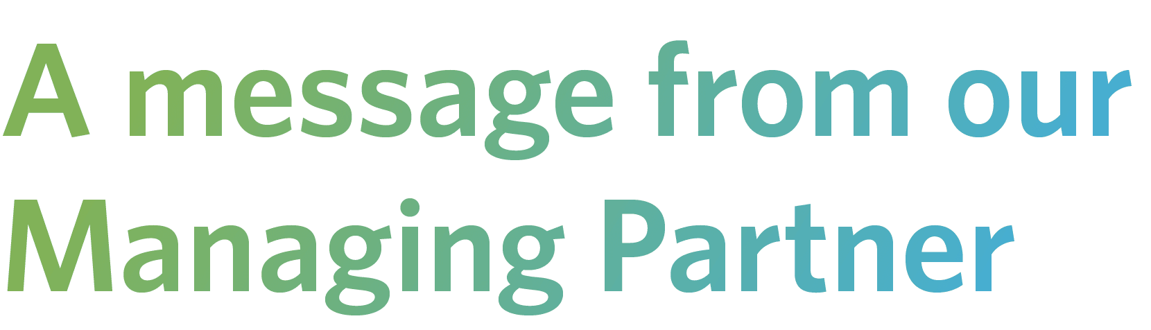 A message from our Managing Partner