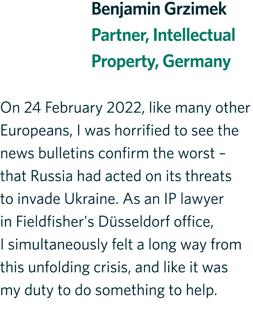 Benjamin Grzimek Partner, Intellectual Property, Germany On 24 February 2022, like many other Europeans, I was horrif...