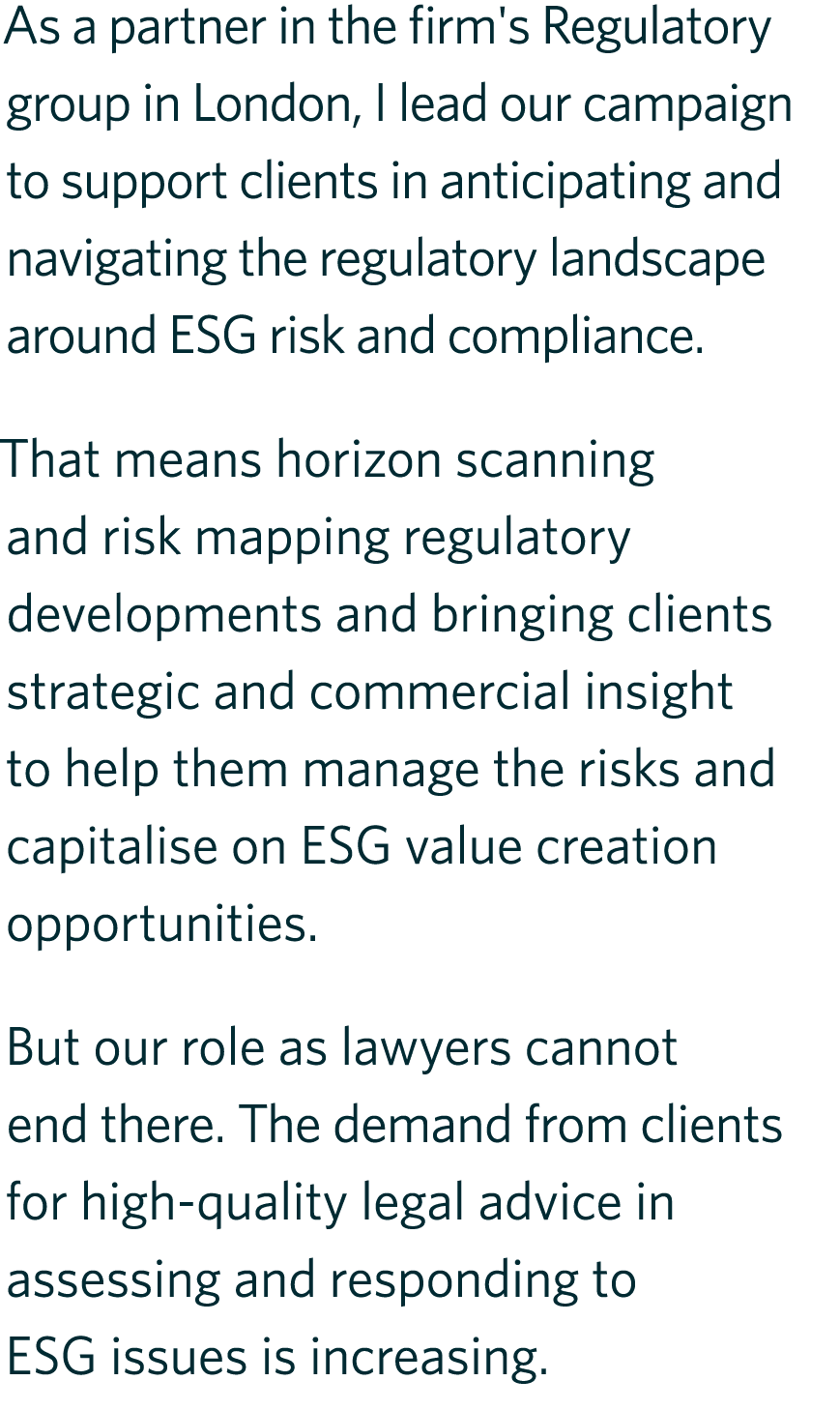 As a partner in the firm's Regulatory group in London, I lead our campaign to support clients in anticipating and nav...
