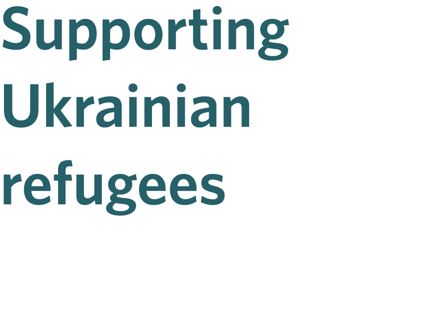 Supporting Ukrainian refugees