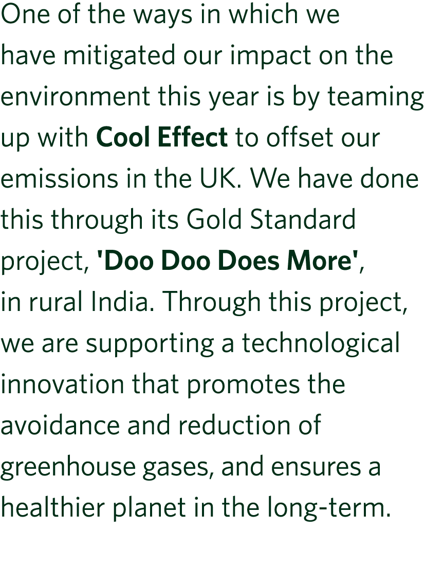 One of the ways in which we have mitigated our impact on the environment this year is by teaming up with Cool Effect ...